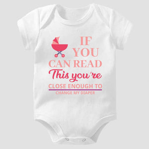 If You Can Read This You're Close Enough To Change My Diaper Baby Onesie® - Pregnancy Announcement Baby Onesie®, Baby Name Onesie®