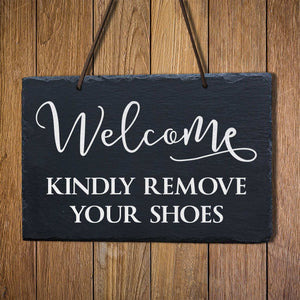 Kindly Remove Your Shoes Sign, Kindly Remove Your Shoes Plaque, Welcome Sign, Welcome Plaque, Remove Your Shoes Slate Plaque, Slate Plaque